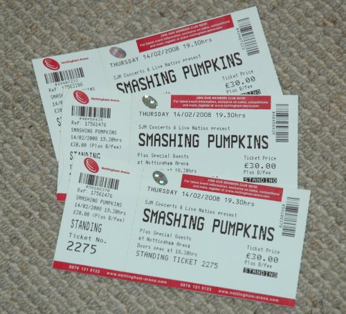 The Smashing Pumpkins tickets for my brother, the girlfriend and myself... nearly a £100 spent! Nottingham (2008)