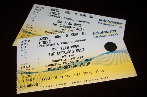 Some very expensive tickets to see One flew over the Cuckoo's nest, London (2006)